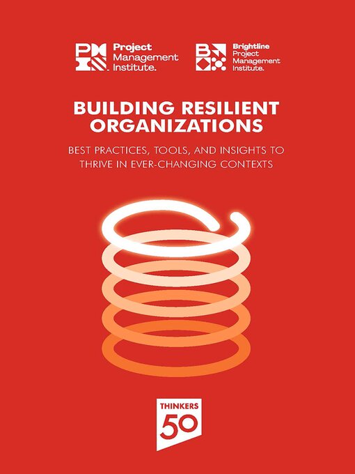Title details for Building Resilient Organizations by Project Management Institute - Wait list
